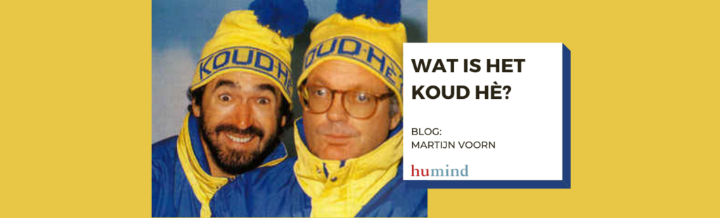 Koud hè…?