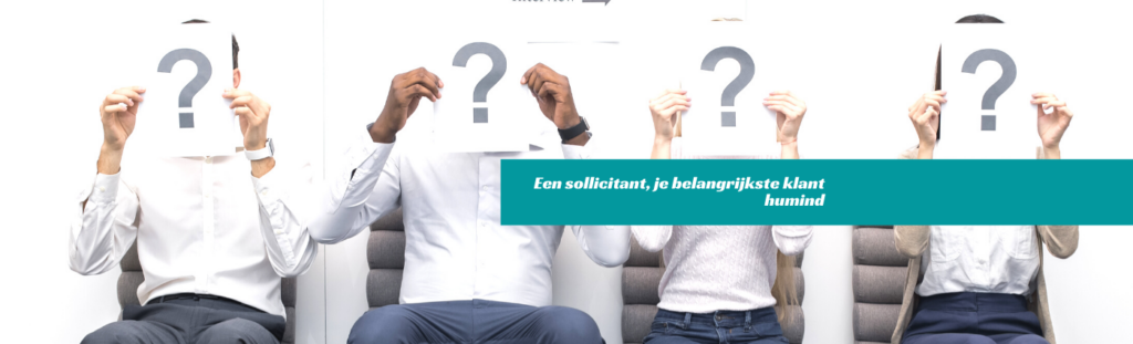 Een sollicitant, je belangrijkste klant